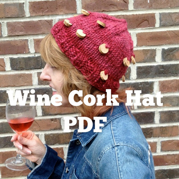 Wine Cork Hat Knitting Pattern handspun PDF bulky yarn hat pattern Digital Download Rose Burgandy Merlot cabernet yarn wine cork diy